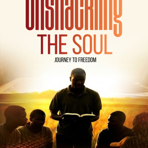 Unshackling THE SOUL JOURNEY TO FREEDOM